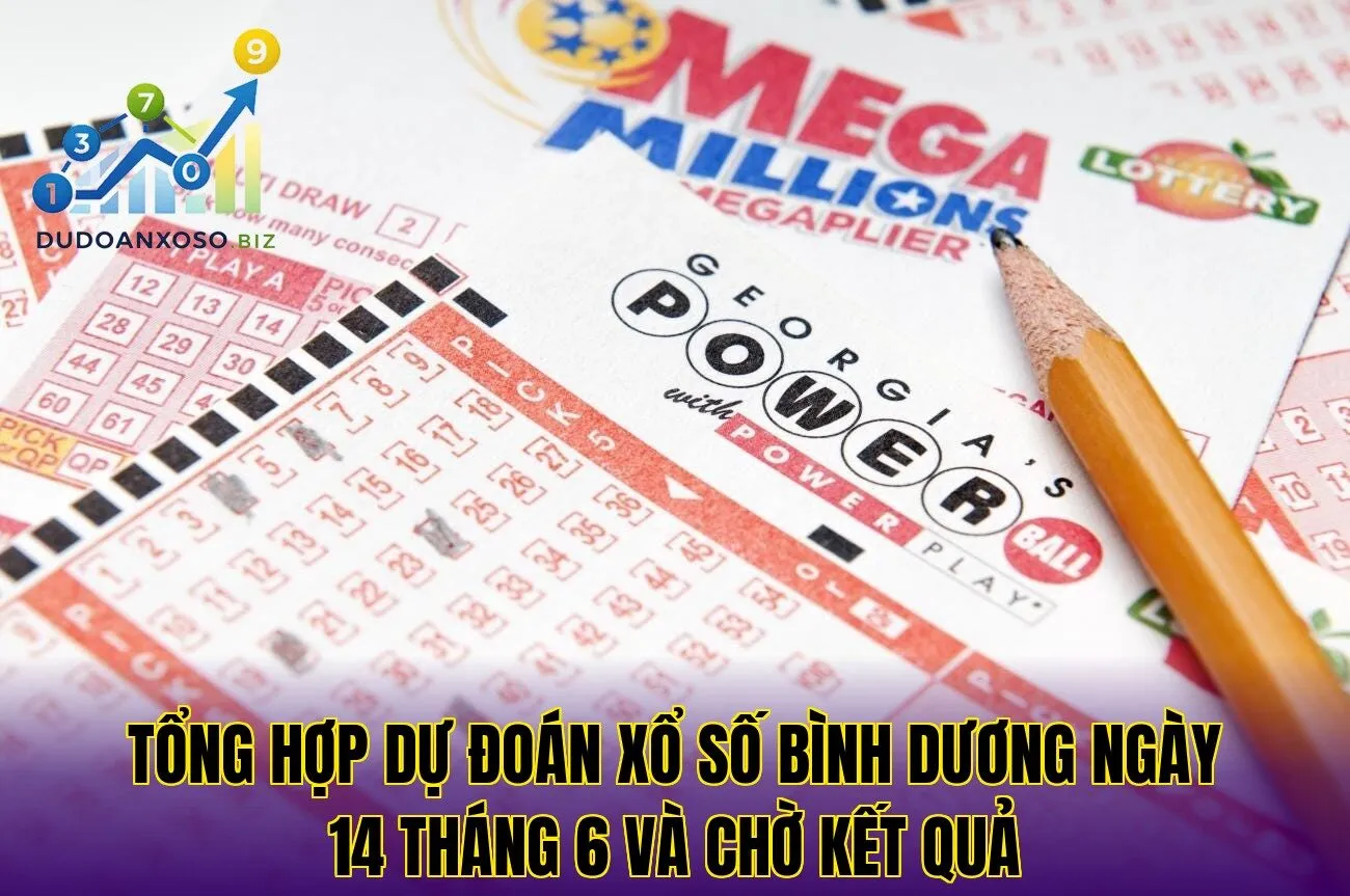 tổng hợp dự đoán xổ số bình dương ngày 14 tháng 6 và chờ kết quả
