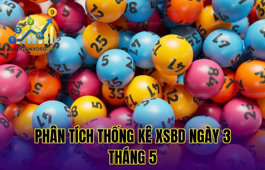 phân tích thống kê xsbd ngày 3 tháng 5