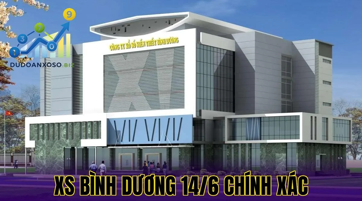XS Bình Dương 14/6 chính xác