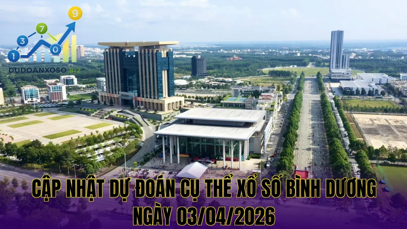 cập nhật dự đoán cụ thể xổ số bình dương ngày 03/04/2026