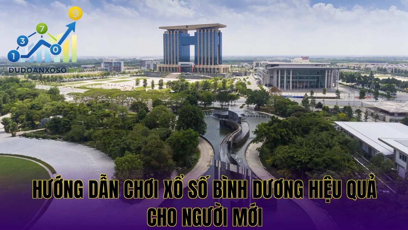 hướng dẫn chơi xổ số bình dương hiệu quả cho người mới