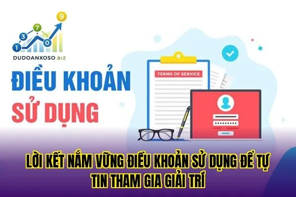 lời kết nắm vững điều khoản sử dụng để tự tin tham gia giải trí