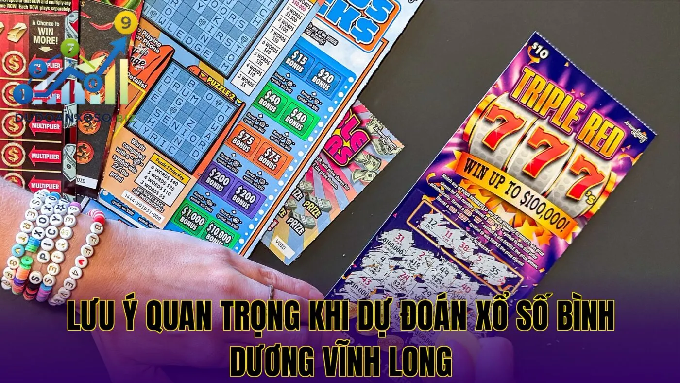 lưu ý quan trọng khi dự đoán xổ số bình dương vĩnh long