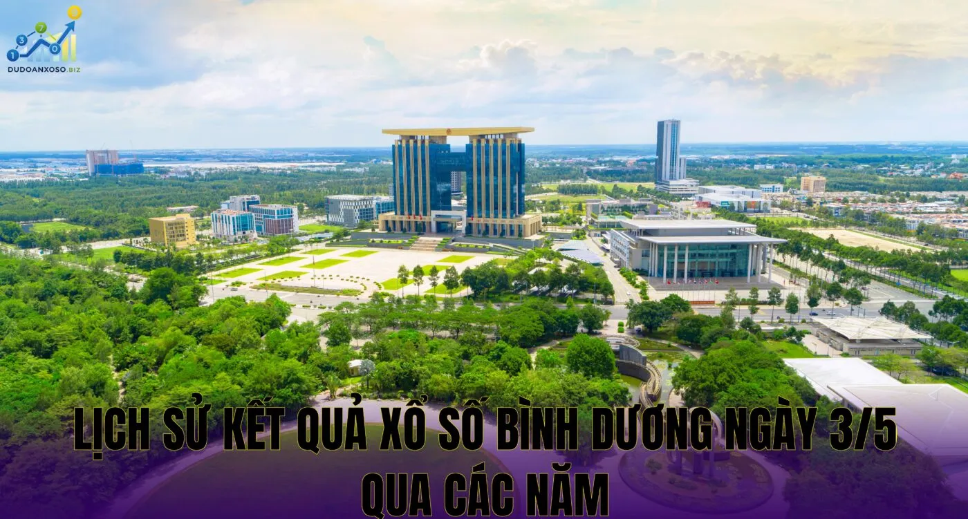 lịch sử kết quả xổ số bình dương ngày 3/5 qua các năm