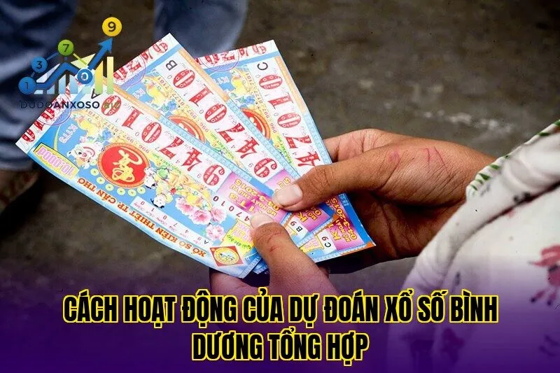 cách hoạt động của dự đoán xổ số bình dương tổng hợp