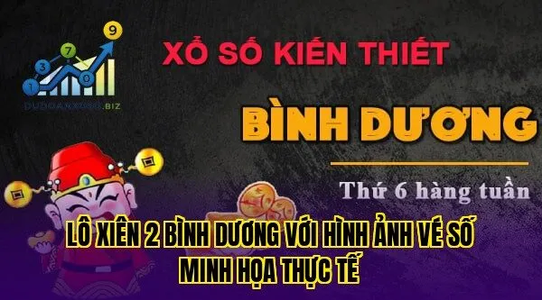 Lô xiên 2 Bình Dương với hình ảnh vé số minh họa thực tế