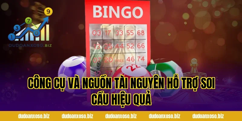 Công Cụ Và Nguồn Tài Nguyên Hỗ Trợ Soi Cầu Hiệu Quả