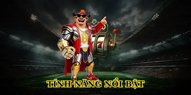 Tính năng nổi bật